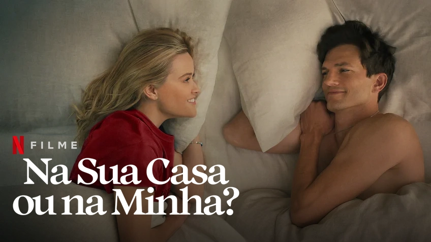 Na Sua Casa ou na Minha - Netflix