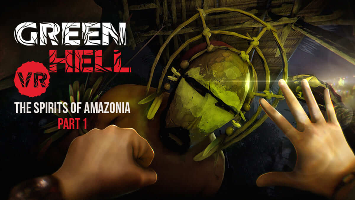 Green Hell VR Spirits of Amazonia Part 1