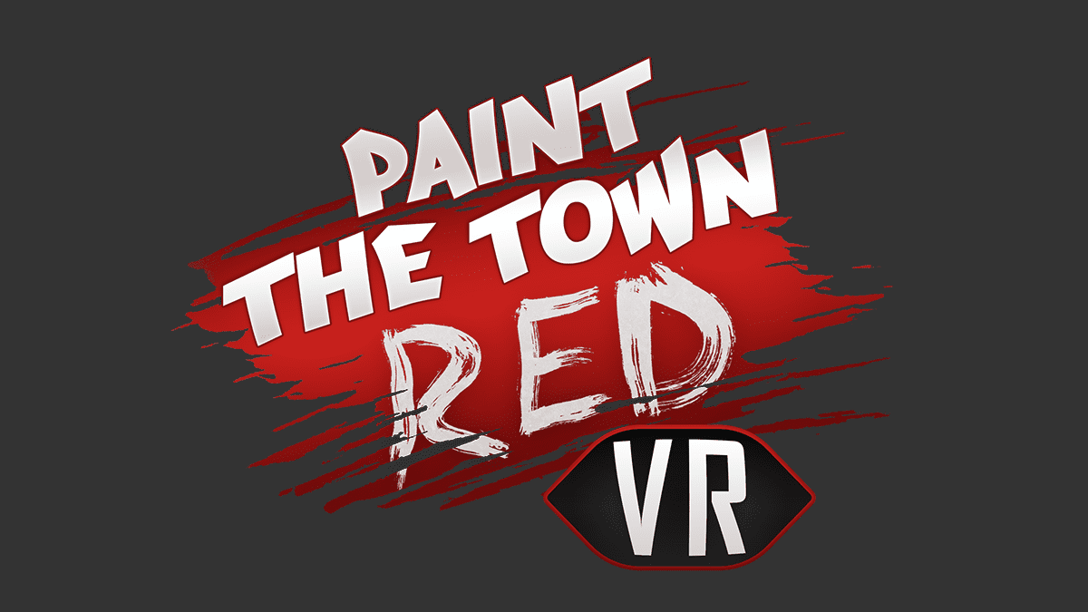 Paint the Town Red VR