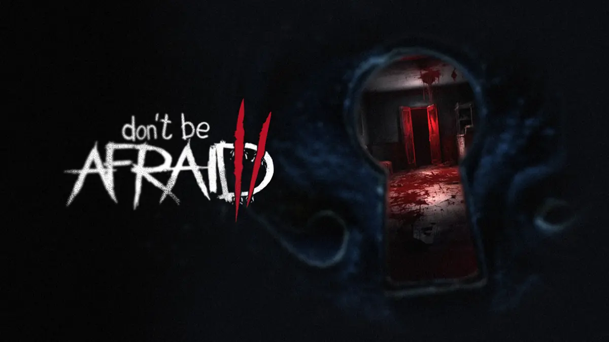 Don’t Be Afraid 2