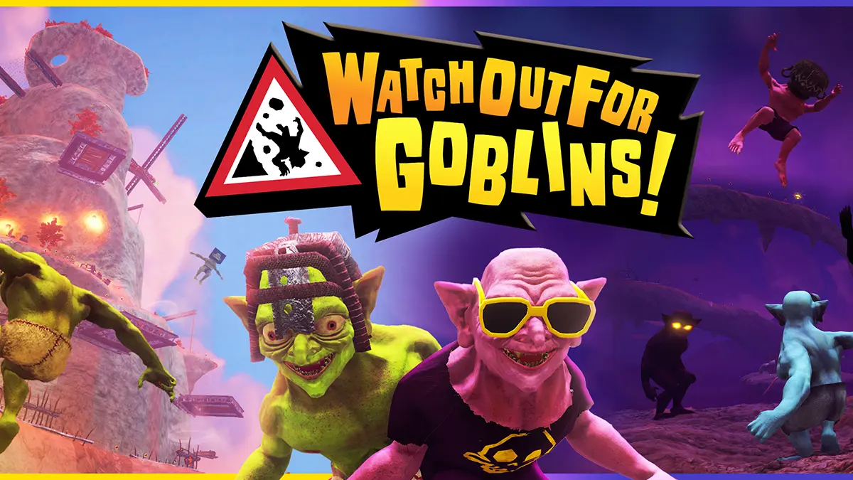 Watch Out for Goblins!