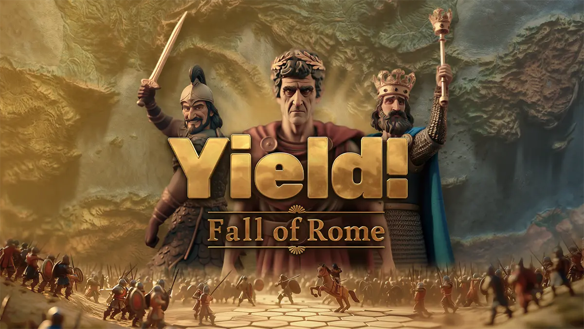 Yield! Fall of Rome